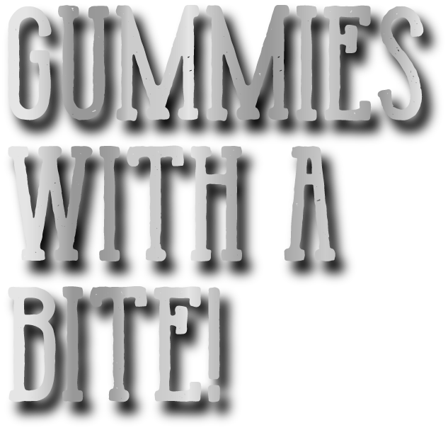 gummies with a bite
